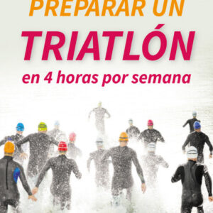 Preparar un triatlon en 4 horas a la semana