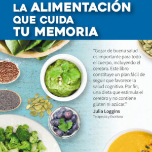 LA ALIMENTACION QUE CUIDA TU MEMORIA