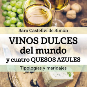 Vinos dulces del mundo y cuatro quesos azules