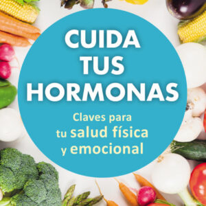 CUIDA TUS HORMONAS