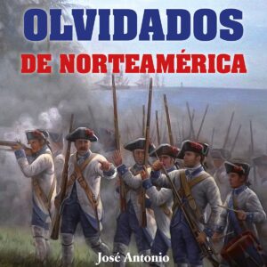 ESPAÑOLES OLVIDADOS DE NORTEAMÉRICA
