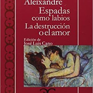 ESPADAS COMO LABIOS/DESTRUCCIÓN AMOR