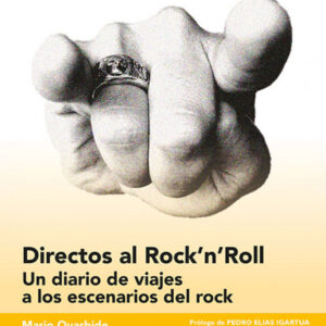 Directos al rock´n´roll:diario viajes escenarios rock