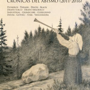 Metal Extremo 2. Crónicas del abismo (2011-2016)