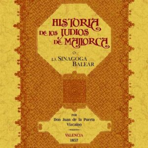 Sinagoga balear o historia de los judíos de Mallorca