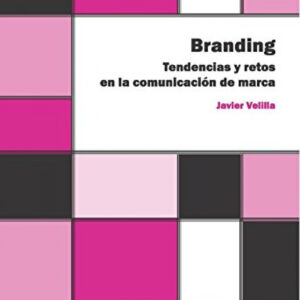 Branding. Tendencias y retos en la comunicación de marca