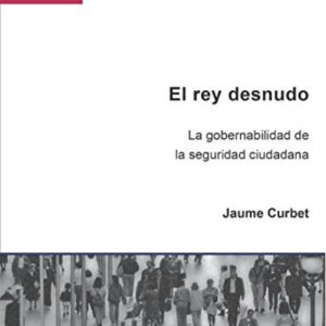 El rey desnudo. La gobernabilidad de la seguridad ciudadana