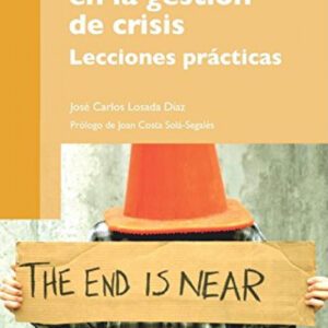 Comunicación en la gestión de crisis. Lecciones prácticas