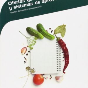 OFERTAS GASTRONÓMICAS SENCILLAS Y SISTEMAS DE APROVISIONAMIENTO