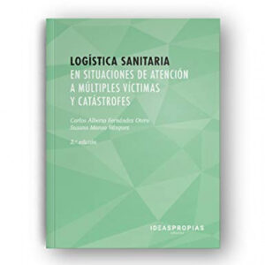 Logística sanitaria en situaciones de atención a múltiples víctimas y catástrofes