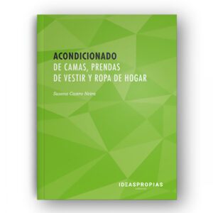 ACONDICIONAMIENTO DE CAMAS, PRENDAS DE VESTIR Y ROPA DE HOGAR
