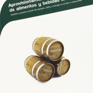 Aprovisionamiento y almacenaje de alimentos y bebidas en el bar