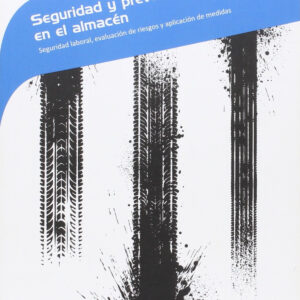 SEGURIDAD Y PREVENCIÓN DE RIESGOS EN EL ALMACÉN