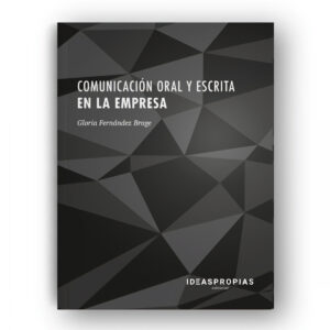 COMUNICACIÓN ORAL Y ESCRITA EN LA EMPRESA