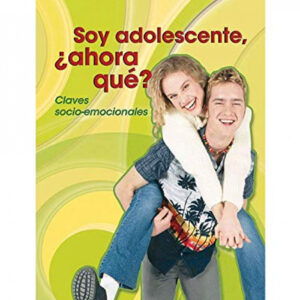SOY ADOLESCENTE, ¿AHORA QUÉ?
