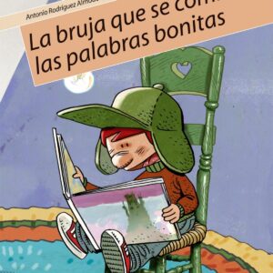 La bruja qye se comía las palabras bonitas