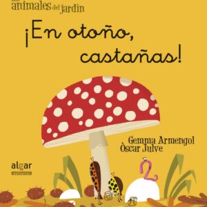 ¡EN OTOÑO, CASTAÑAS!