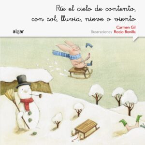 Rie el cielo de contento, con sol, lluvia, nieve o viento