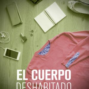 El cuerpo deshabitado