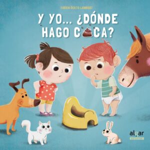 Y yo...¿Dónde hago caca?