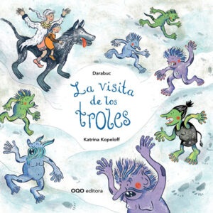 LA VISITA DE LOS TROLES