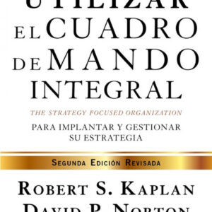 CÓMO UTILIZAR EL CUADRO DE MANDO INTEGRAL