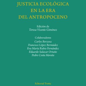 JUSTICIA ECOLóGICA EN LA ERA DEL ANTROPOCENO