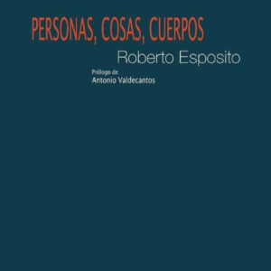 Personas, cosas, cuerpos