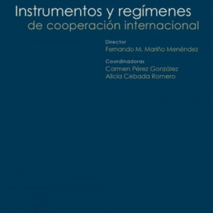 INSTRUMENTOS Y REGÍMENES DE COOPERACIÓN INTERNACIONAL