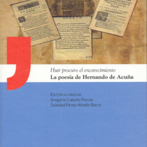 Huir Procuro El Encarecimiento. La Poesia De Hernando De Ac
