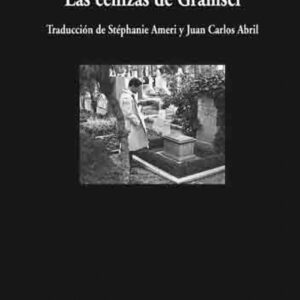 LAS CENIZAS DE GRAMSCI
