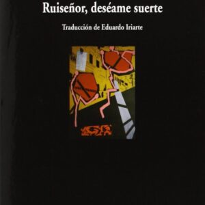 Ruiseñor, deséame suerte