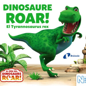 DINOSAURE ROAR! EL TYRANNOSAURUS REX