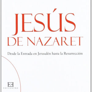 8.Jesus Nazaret: Desde Entrada Jerusalen Hasta Resurreccion