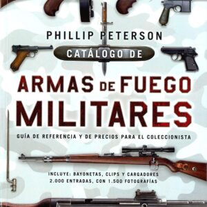 CATÁLOGO DE ARMAS DE FUEGO MILITARES