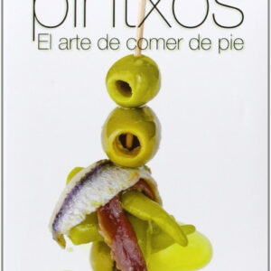 PINTXOS EL ARTE DE COMER DE PIE