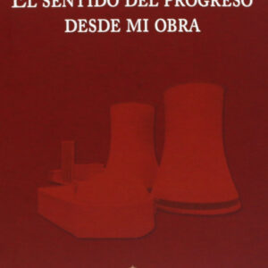 SENTIDO DEL PROGRESO DESDE MI OBRA,EL