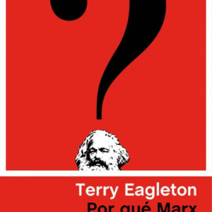 Por qué Marx tenia razón