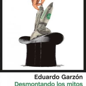 DESMONTANDO LOS MITOS ECONÓMICOS DE LA DERECHA ESPAÑOLA