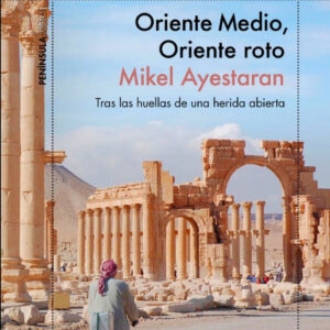 ORIENTE MEDIO, ORIENTE ROTO
