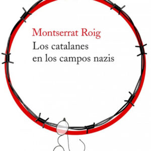 LOS CATALANES EN LOS CAMPOS NAZIS
