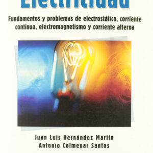 ELECTRICIDAD: FUND.Y PROBL.ELECTROSTATICOS.