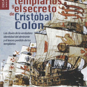 Los templarios y el secreto de Cristóbal Colón