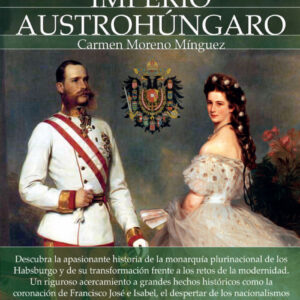 Breve historia del Imperio Austrohúngaro