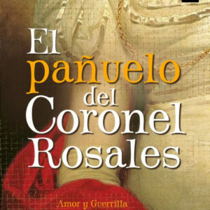 El pañuelo del Coronel Rosales