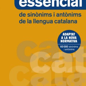 DICCIONARI ESSENCIAL DE SINÒNIMS I ANTÒNIMS