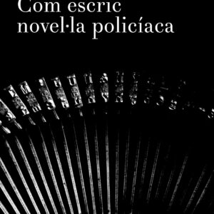 COM ESCRIC NOVEL-LA POLICÍACA