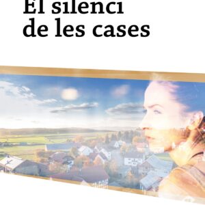 EL SILENCI DE LES CASES