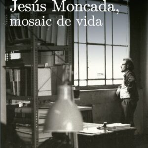 JESÚS MONCADA, MOSAIC DE VIDA