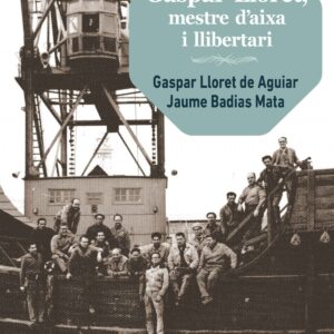 GASPAR LLORET, MESTRE D'AIXA I LLIBERTARI